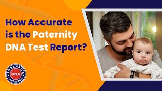 How Accurate is the DNA Paternity Test Report? पैटर्निटी डीएनए टेस्ट की विश्वसनीयता।